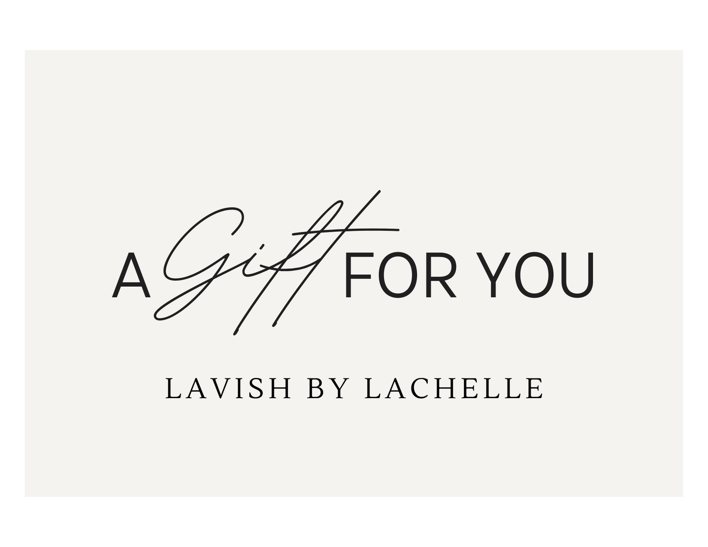 Lavish By LaChelle GIFT CARD!