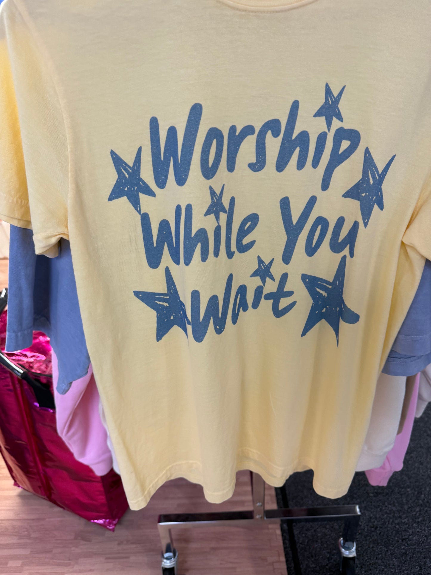 Worship While You Wait Tee